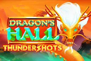 Playtech : Dragons Hall: Thundershots - NOLIMITSLOT777