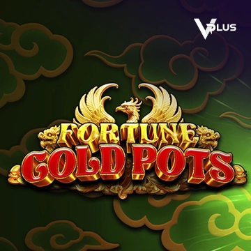 Vplus : Fortune Gold Pots - NOLIMITSLOT777