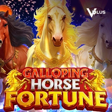Vplus : Galloping Horse Fortune - NOLIMITSLOT777