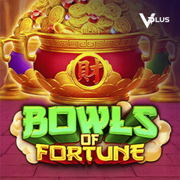 Vplus : Bowls of Fortune - NOLIMITSLOT777